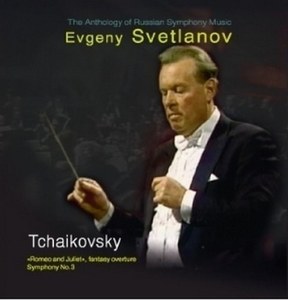 Evgeny Svetlanov: Tchaikovsky: Symphony No 3 / Romeo