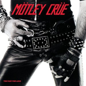 

Motley Crue: Too Fast for Love, 1 CD