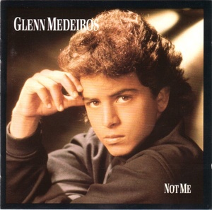 

Glenn Medeiros: Not Me, 1 CD