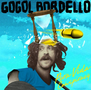 

GOGOL BORDELLO - Pura Vida Conspiracy, 1 CD