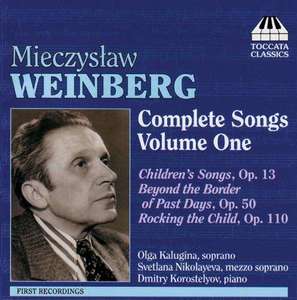 WEINBERG, M.: Songs (Complete), Vol. 1 (Kalugina, Nikolayeva, Korostelyov)