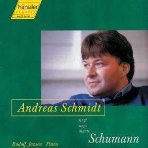 SCHUMANN, ROBERT - Andreas Schmidt Singt Schumann, Schmidt (Bas)