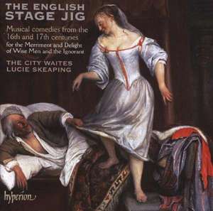 The English Stage Jig - Musical comedies from the 16 and 17th centuries for the Merriment