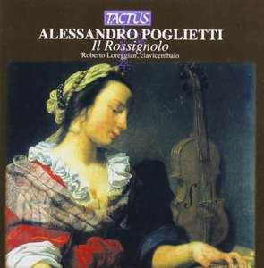 

POGLIETTI, A.: Rossignolo / Toccatina sopra la ribellione di Ungheria (Loreggian), 1 CD