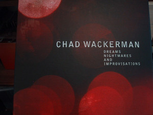 

Chad Wackerman - Dreams Nightmares And Improvisations, 1 CD, 2 LP, 1 BoxSet