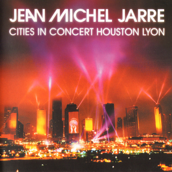 Jean Michel Jarre: Cities In Concert: Houston / Lyon 1986 (1 CD)