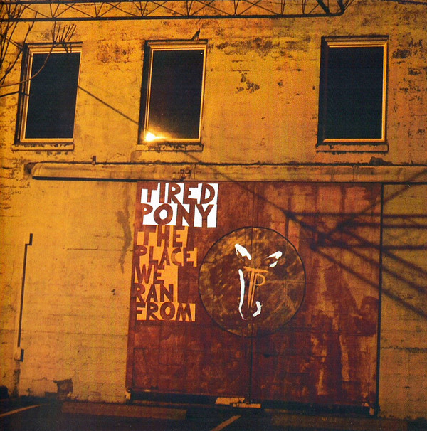 

Tired Pony – The Place We Ran From (1 CD)