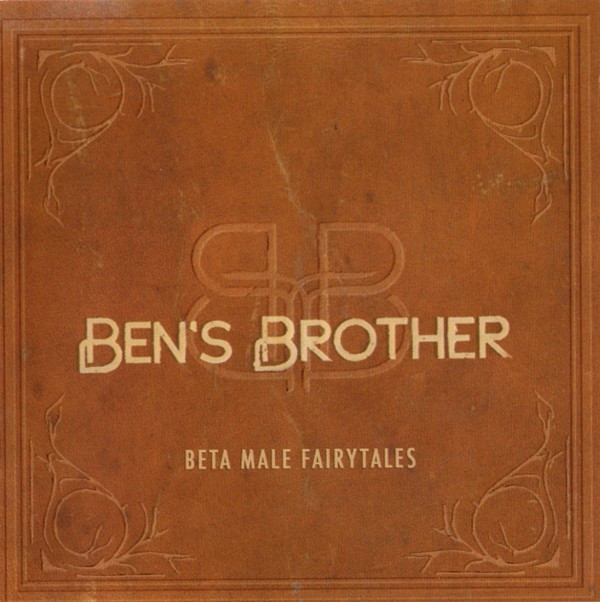 Ben'S Brother: Beta Male Fairytales (1 CD)