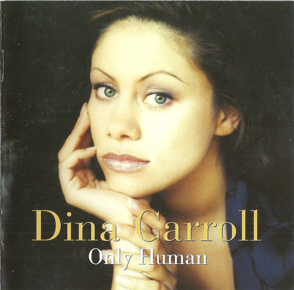 

Dina Carroll: Only Human (1 CD)