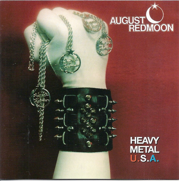

AUGUST REDMOON: Heavy Metal Usa: Complete Recordings (1 CD)
