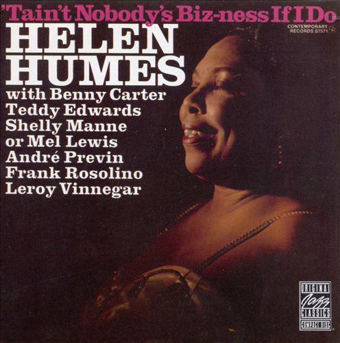 

Helen Humes ‎– 'Tain't Nobody's Biz-ness If I Do (1 CD)