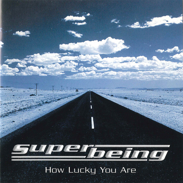 

Superbeing: How Lucky You Are (1 CD)
