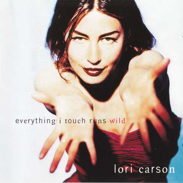 Lori Carson: Everything I Touch Runs Wild (2 CD)