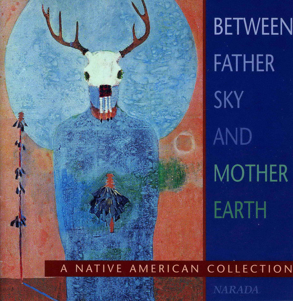 

Between Father Sky & Mother Earth (1 CD)