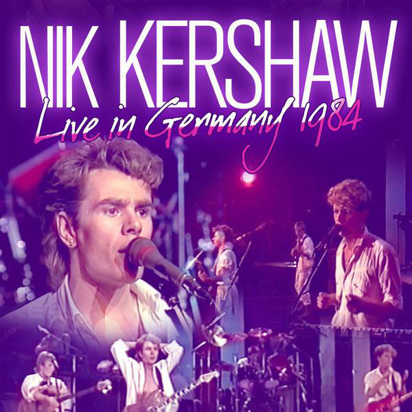 Nik Kershaw: Live In Germany 1984 (1 CD)