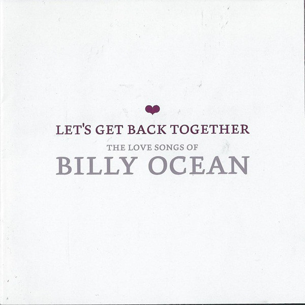 Billy Ocean ?– Let's Get Back Together - The Love Songs Of Billy Ocean (1 CD)