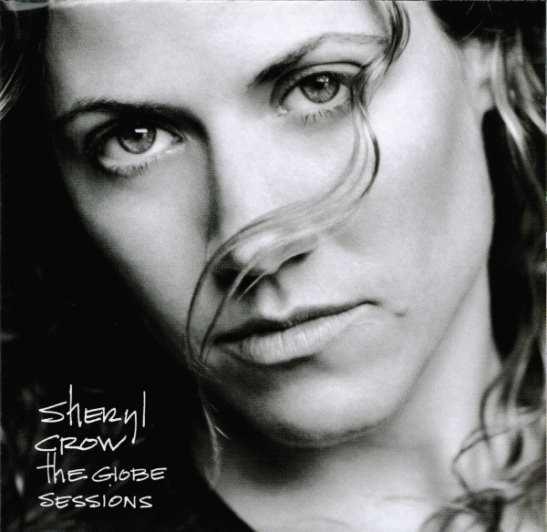 

Sheryl Crow - The Globe Sessions (1 CD)