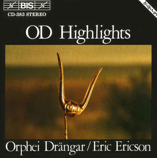 

OD HIGHLIGHTS - Orphei Drangar; Swedish Radio Symphony Orchestra / Leif Segerstam (1 CD)