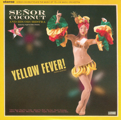 

Senor Coconut: Yellow Fever! (1 CD)