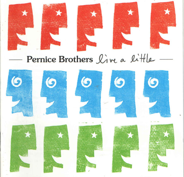 

PERNICE BROTHERS - Live a Little (1 CD)
