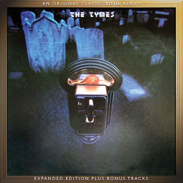 The Tymes: Tymes Up (Expanded Edition) (1 CD)