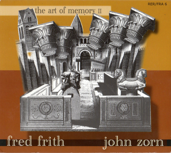 

The Art of Memory II - Fred Frith; John Zorn (1 CD)