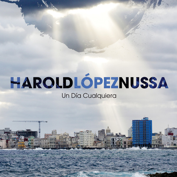 Harold Lopez-Nussa: Un Dia Cualquiera (1 CD)