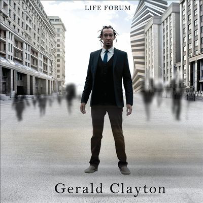 Gerald Clayton: Life Forum (1 CD)