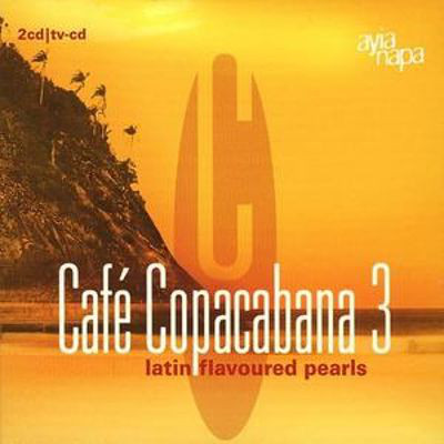 

Cafe Copacabana 3 - Latin Flavoured Pearls (2 CD)