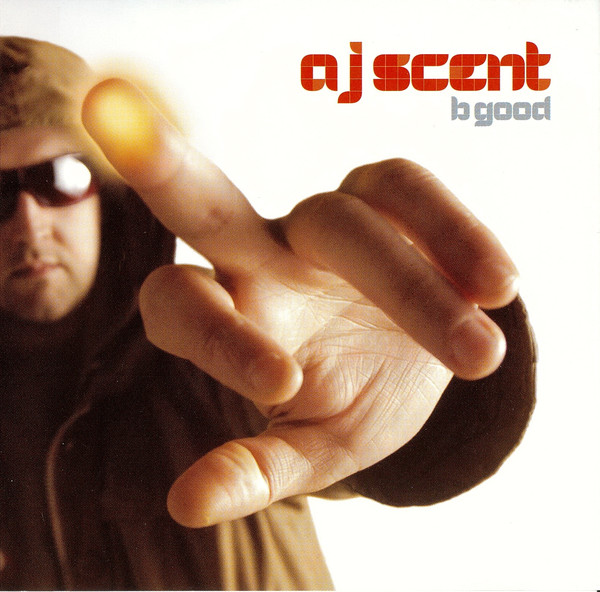 Aj Scent ?– B Good (1 CD)