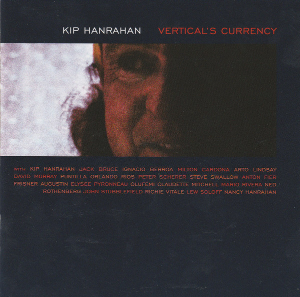 Kip Hanrahan: Vertical Currency (1 CD)