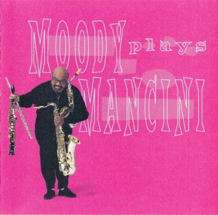 James Moody: Moody Plays Mancini (1 CD)