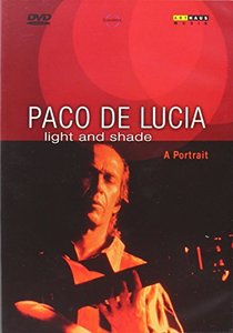 

LUCIA, Paco de: Light and Shade, A Portrait, 1 DVD