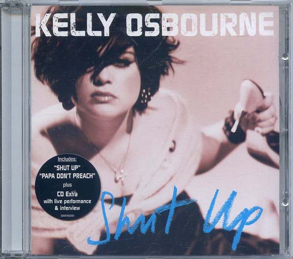 

Kelly Osbourne: Shut Up (1 CD)