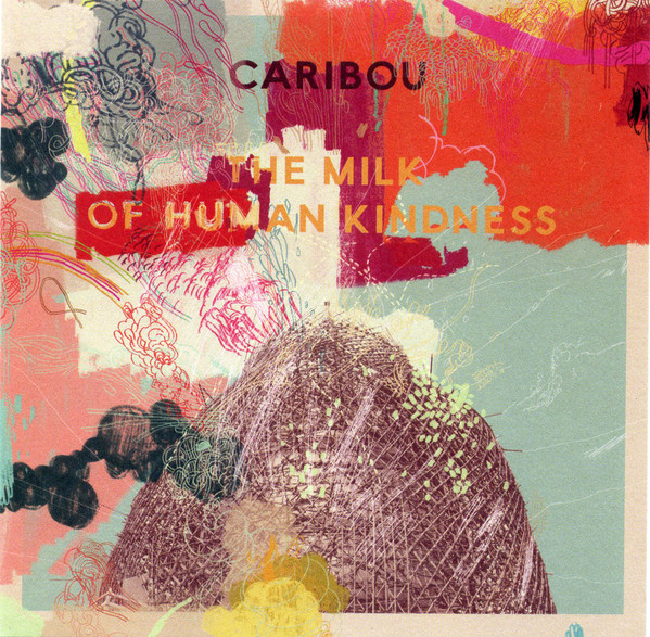 

Caribou - The Milk Of Human Kindness (1 CD)