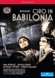 

Rossini: Ciro in Babilonia Recorded live at the Rossini Opera Festival, Pesaro,August 2012, 1 DVD