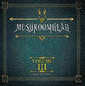 

Mushroomhead: Volume III, 1 DVD