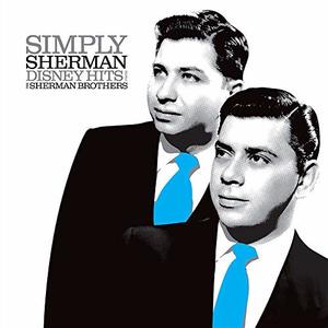 SHERMAN BROTHERS - Simply Sherman: Disney Hits From The Sherman Brothers (Ams Exclusive)