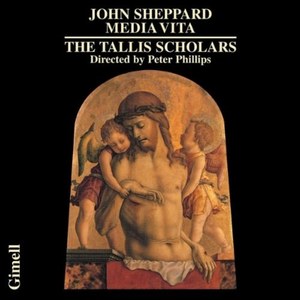 Sheppard: Media Vita - Peter Phillips and Tallis Scholars