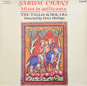 The Tallis Scholars ?– Sarum Chant - Missa In Gallicantu