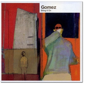 Gomez: Bring It On (Limited V40 Edition)