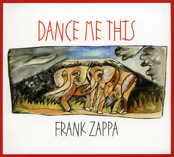 

Frank Zappa: Dance Me This (1 CD)