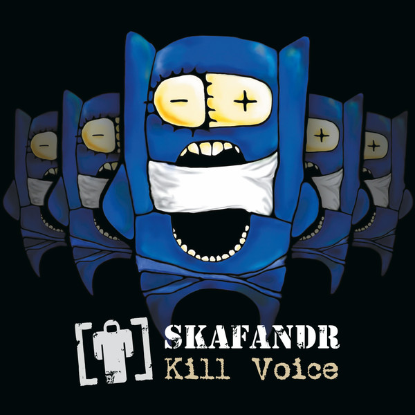 

Skafandr Kill Voice, Kill Voice