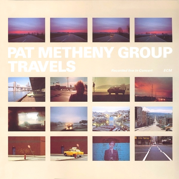 

Pat Metheny Group TRAVELS, TRAVELS