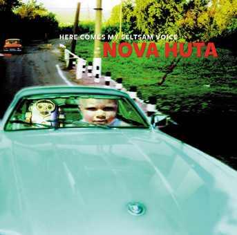 Nova Huta - Here Comes My Seltsam Voice (1 CD)