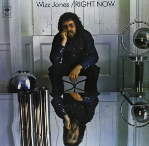 Wizz Jones - Right Now - Vinyl 180 gram