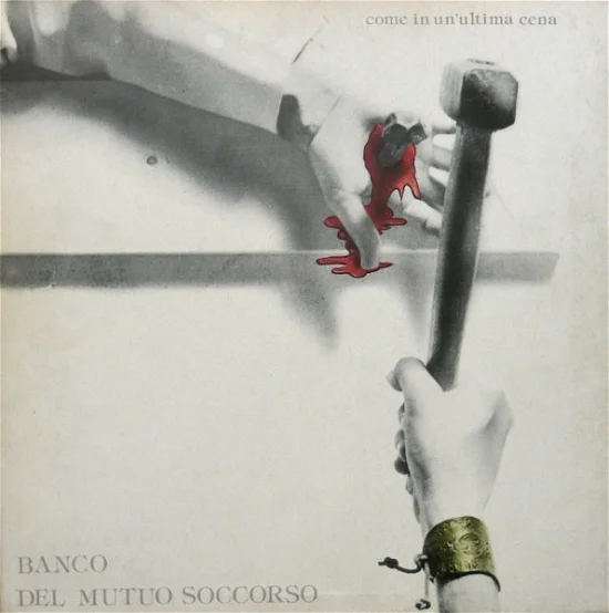 

BANCO DEL MUTUO SOCCORSO Come In Un'Ultima Cena, Come In Un'Ultima Cena