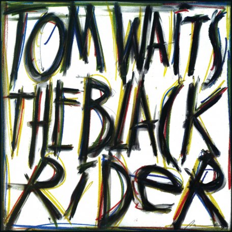 

TOM WAITS THE BLACK RIDER, THE BLACK RIDER