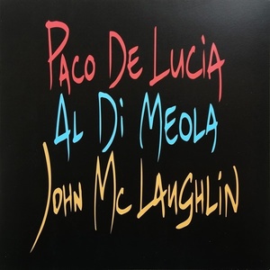Paco de Lucia, Al Di Meola and John McLaughlin: The Guitar Trio (180g) (Limited Edition)