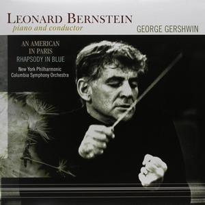 Gershwin: An American In Paris & Rhapsody In Blue - Vinyl Edition. Leonard Bernstein